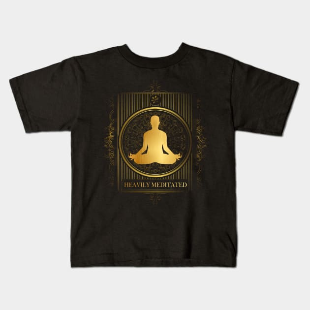 'Heavily Meditated Yoga' Awesome Yoga Gift Kids T-Shirt by ourwackyhome